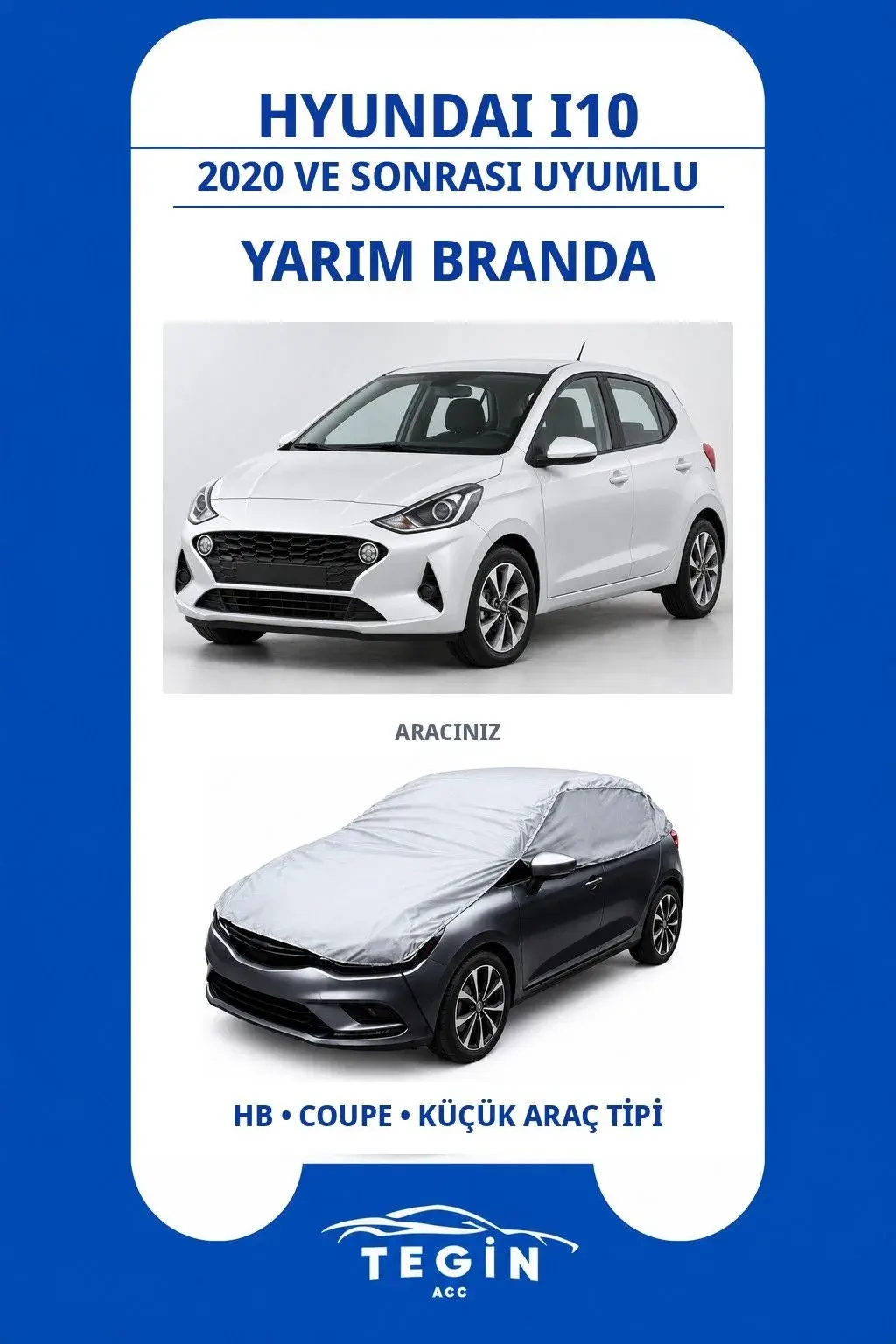 Hyundai i10 2020 ve Sonrası Hatchback Uyumlu SolarBlock Yarım Araba Brandası