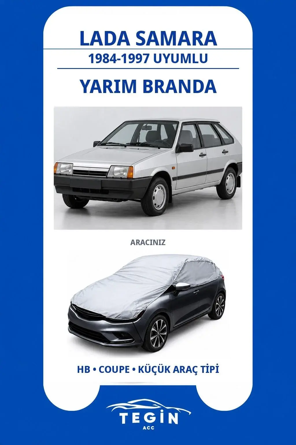 Lada Samara 1984-1997 Hatchback Uyumlu SolarBlock Yarım Araba Brandası
