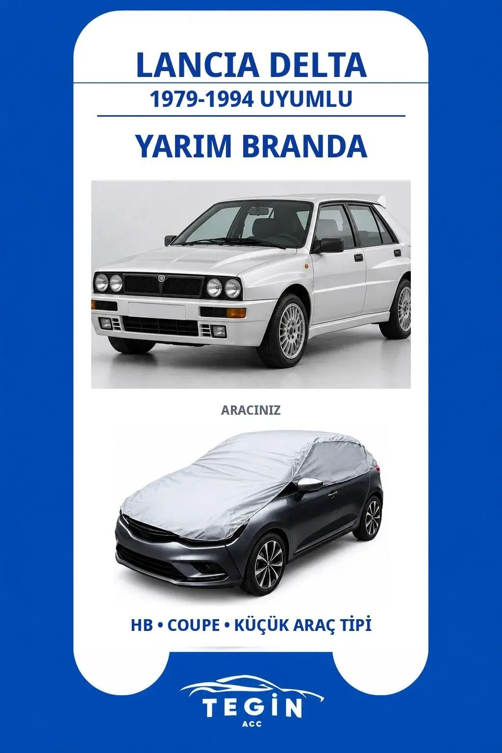 Lancia Delta 1979-1994 Hatchback Uyumlu SolarBlock Yarım Araba Brandası