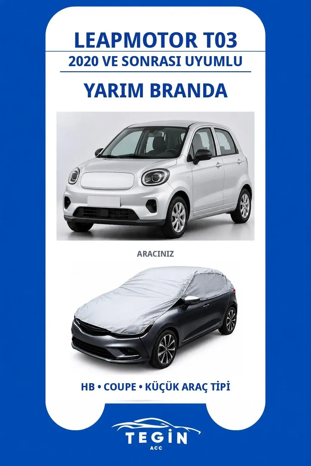 Leapmotor T03 2020 ve Sonrası Electric Hatchback Uyumlu SolarBlock Yarım Araba Brandası