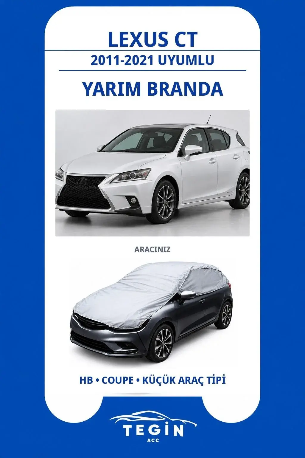 Lexus CT 2011-2021 Hatchback Uyumlu SolarBlock Yarım Araba Brandası
