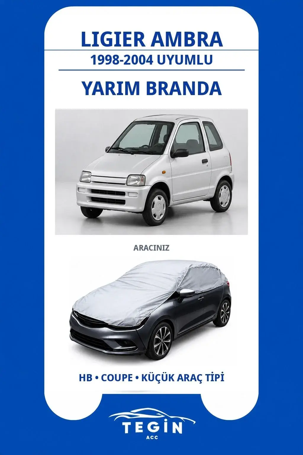 Ligier Ambra 1998-2004 Microcar Uyumlu SolarBlock Yarım Araba Brandası