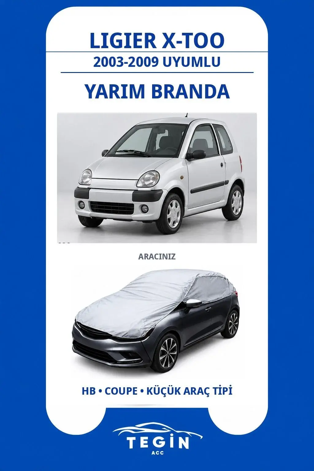 Ligier X-too 2003-2009 Microcar Uyumlu SolarBlock Yarım Araba Brandası