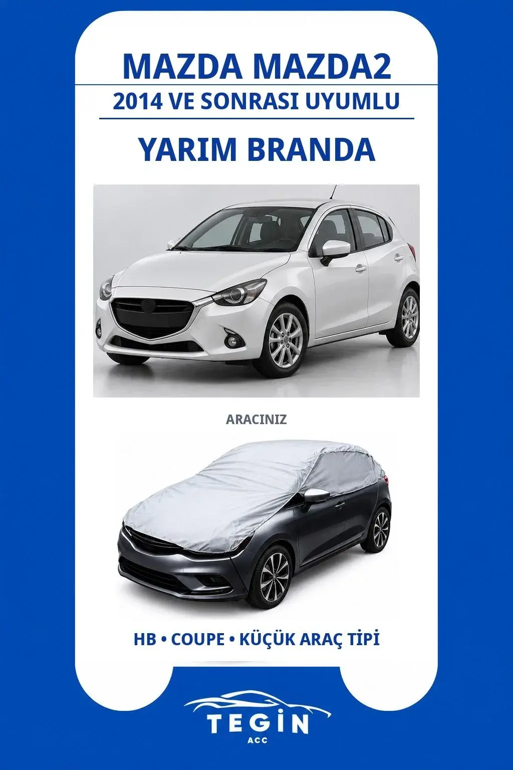 Mazda Mazda2 2014 ve Sonrası Hatchback Uyumlu SolarBlock Yarım Araba Brandası