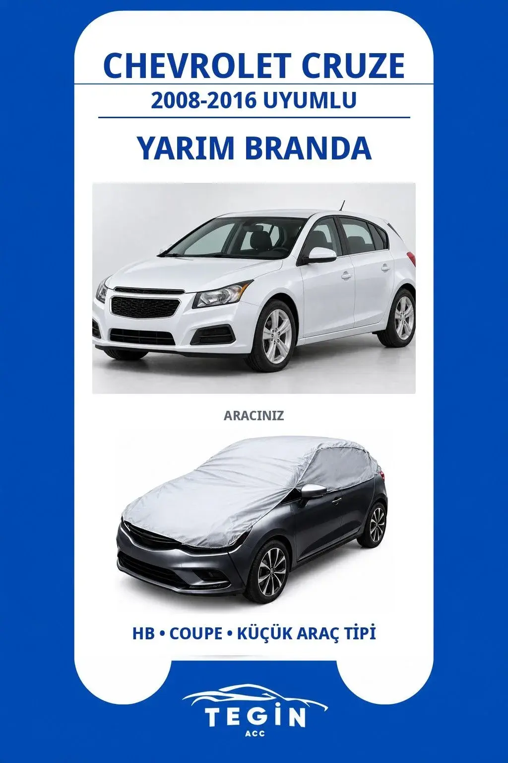 Chevrolet Cruze 2008-2016 Hatchback Uyumlu SolarBlock Yarım Araba Brandası
