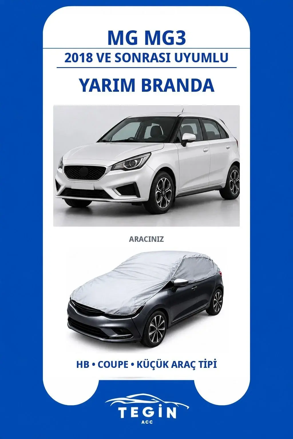 MG MG3 2018 ve Sonrası Hatchback Uyumlu SolarBlock Yarım Araba Brandası