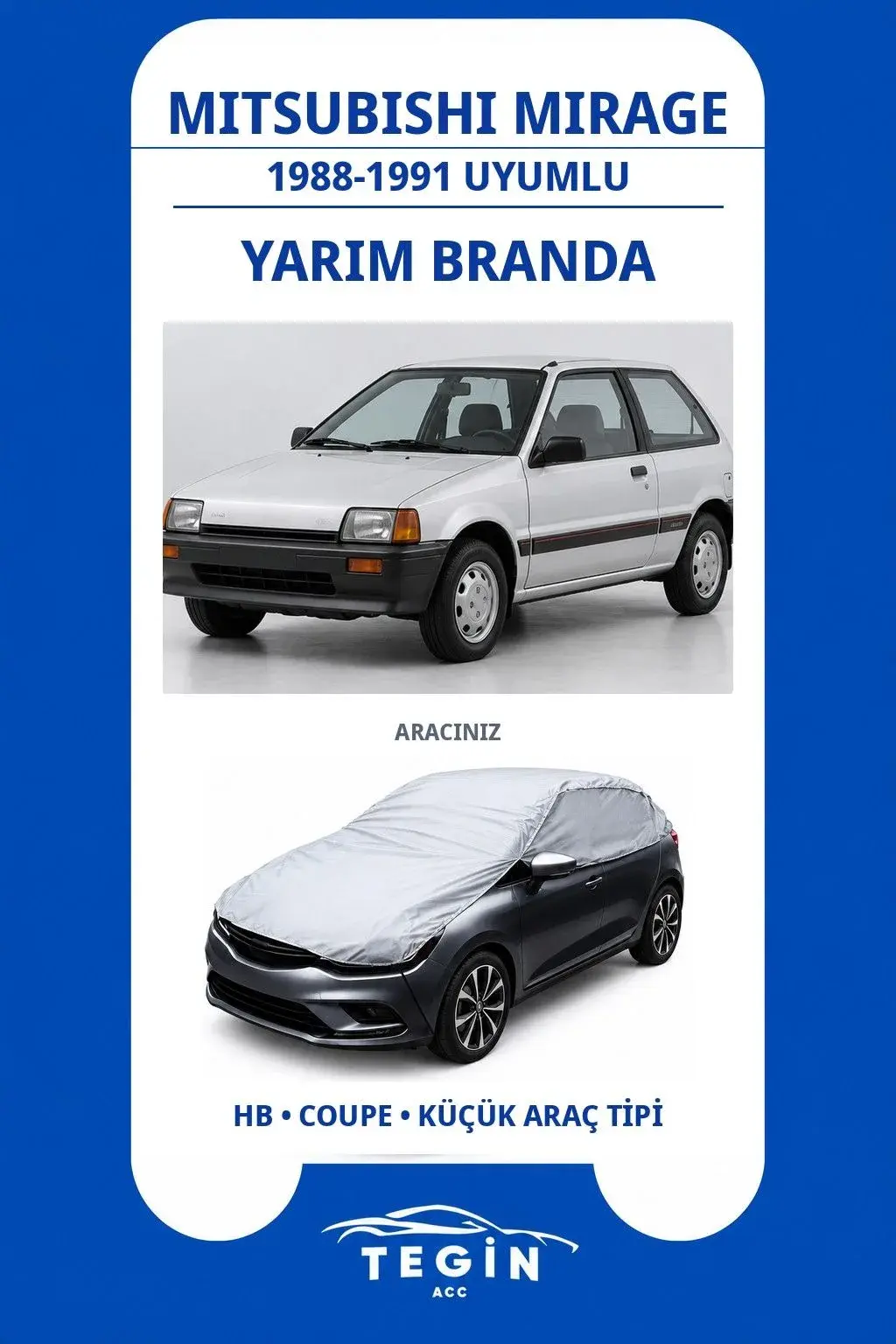 Mitsubishi Mirage 1988-1991 Hatchback Uyumlu SolarBlock Yarım Araba Brandası