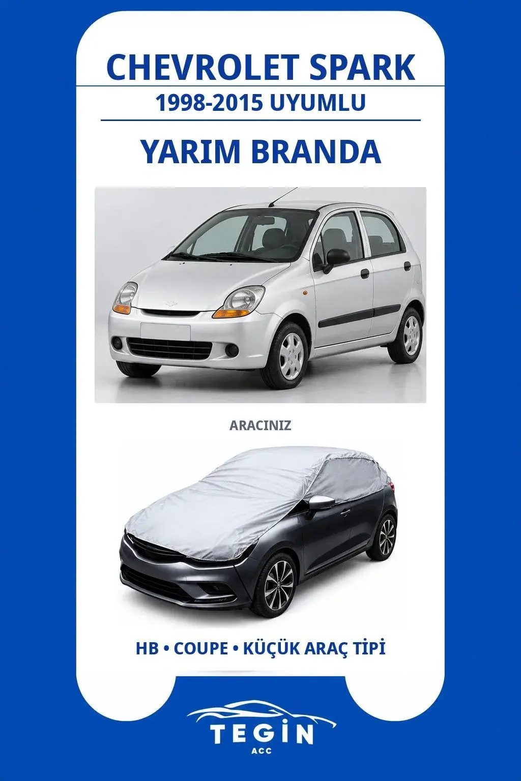 Chevrolet Spark 1998-2015 Hatchback Uyumlu SolarBlock Yarım Araba Brandası