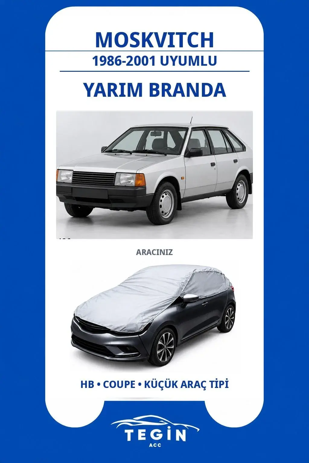 Moskvitch 1986-2001 Hatchback Uyumlu SolarBlock Yarım Araba Brandası