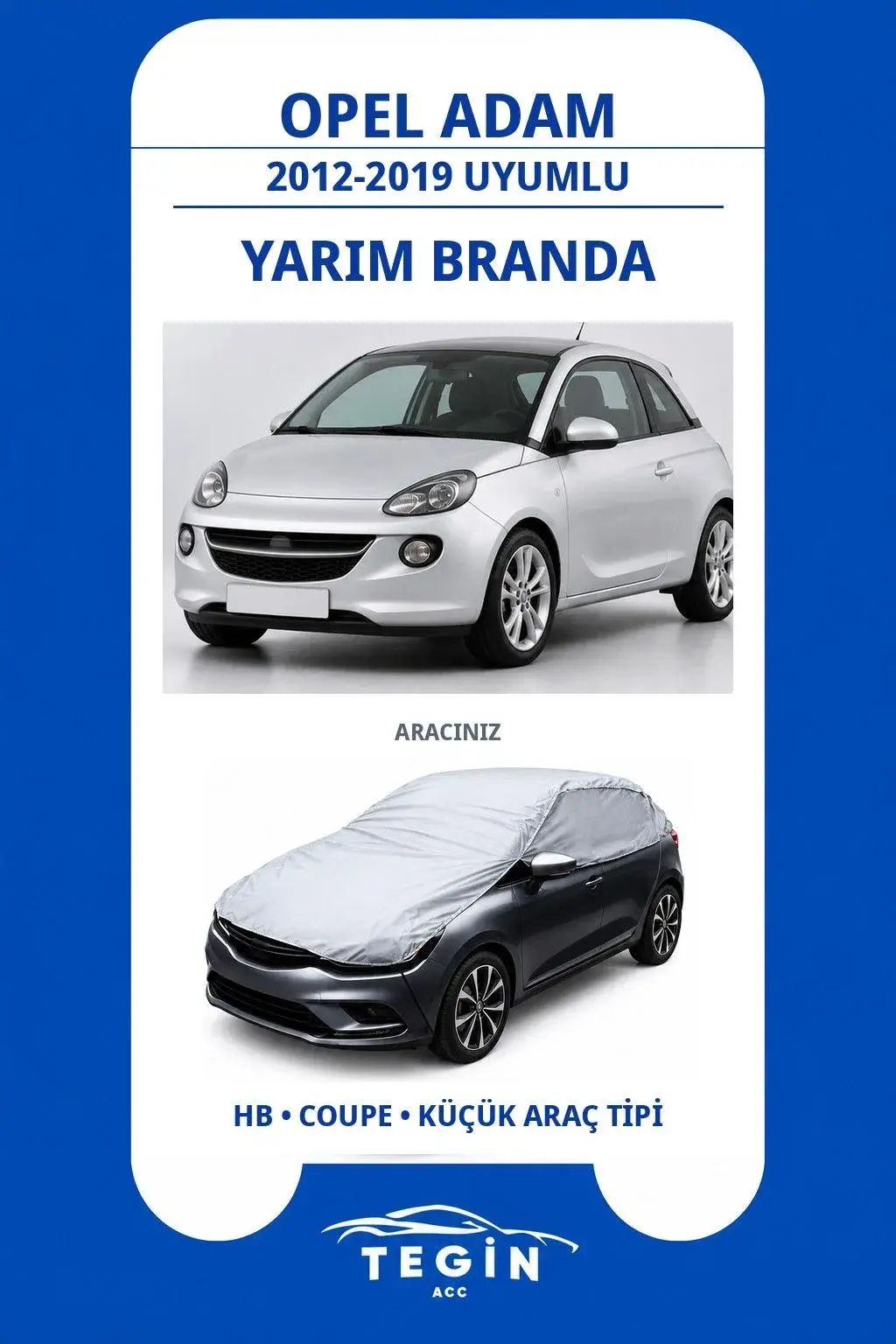 Opel Adam 2012-2019 Hatchback Uyumlu SolarBlock Yarım Araba Brandası