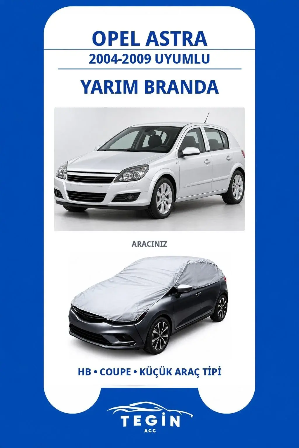 Opel Astra 2004-2009 Hatchback Uyumlu SolarBlock Yarım Araba Brandası