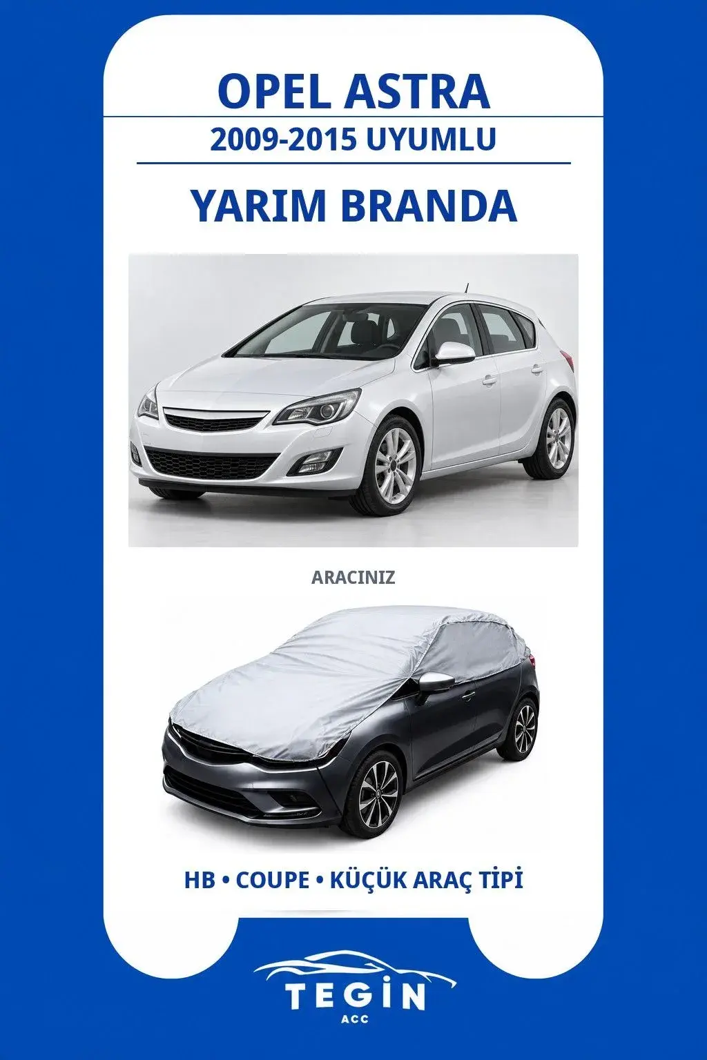 Opel Astra 2009-2015 Hatchback Uyumlu SolarBlock Yarım Araba Brandası