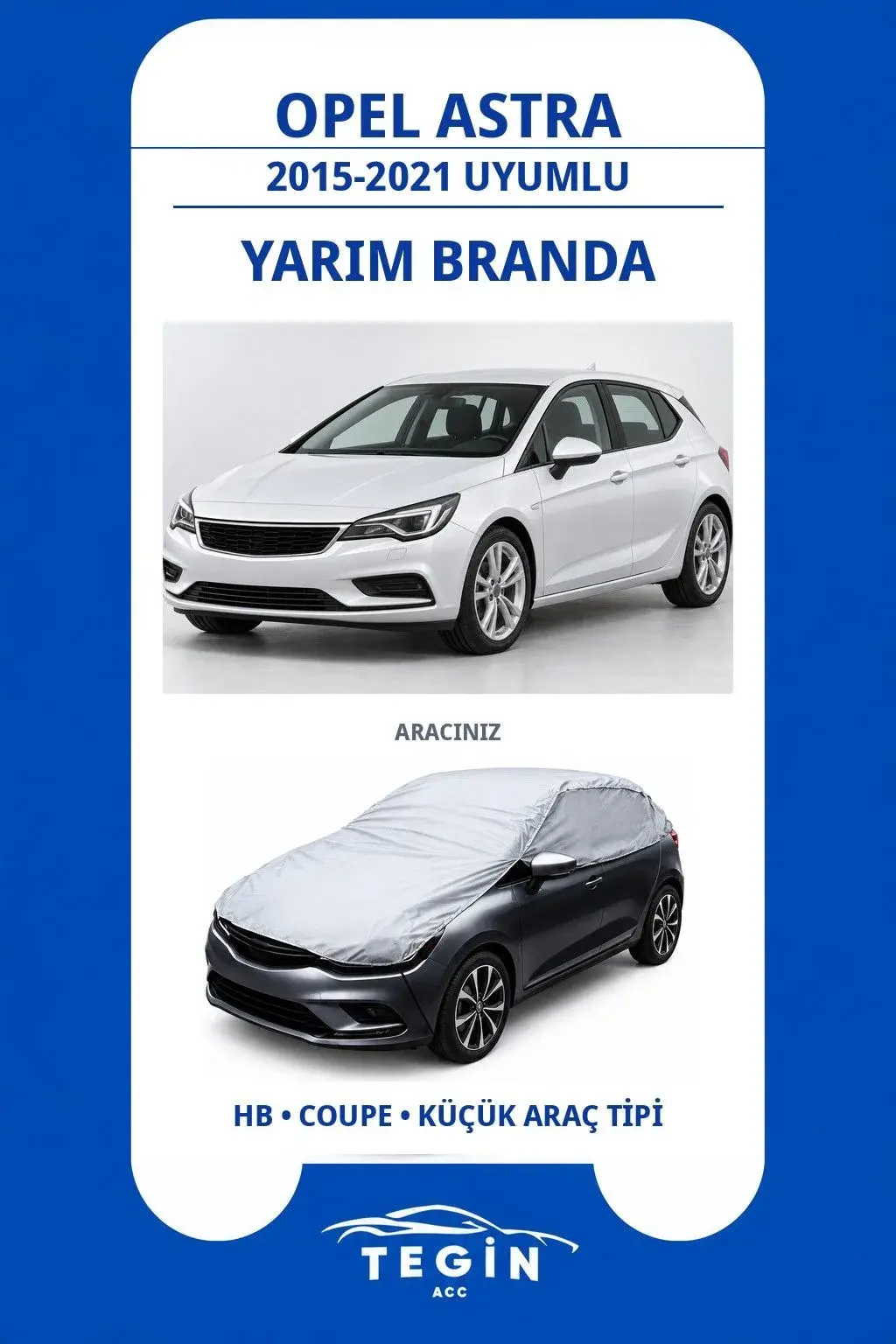 Opel Astra 2015-2021 Hatchback Uyumlu SolarBlock Yarım Araba Brandası