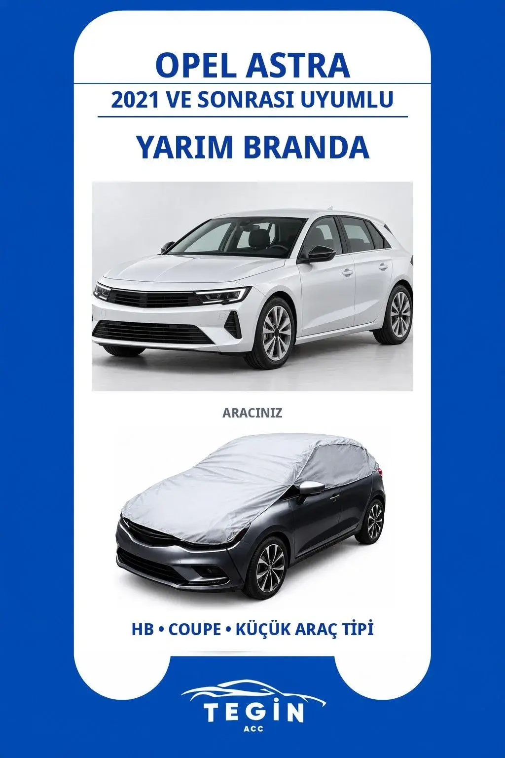 Opel Astra 2021 ve Sonrası Hatchback Uyumlu SolarBlock Yarım Araba Brandası