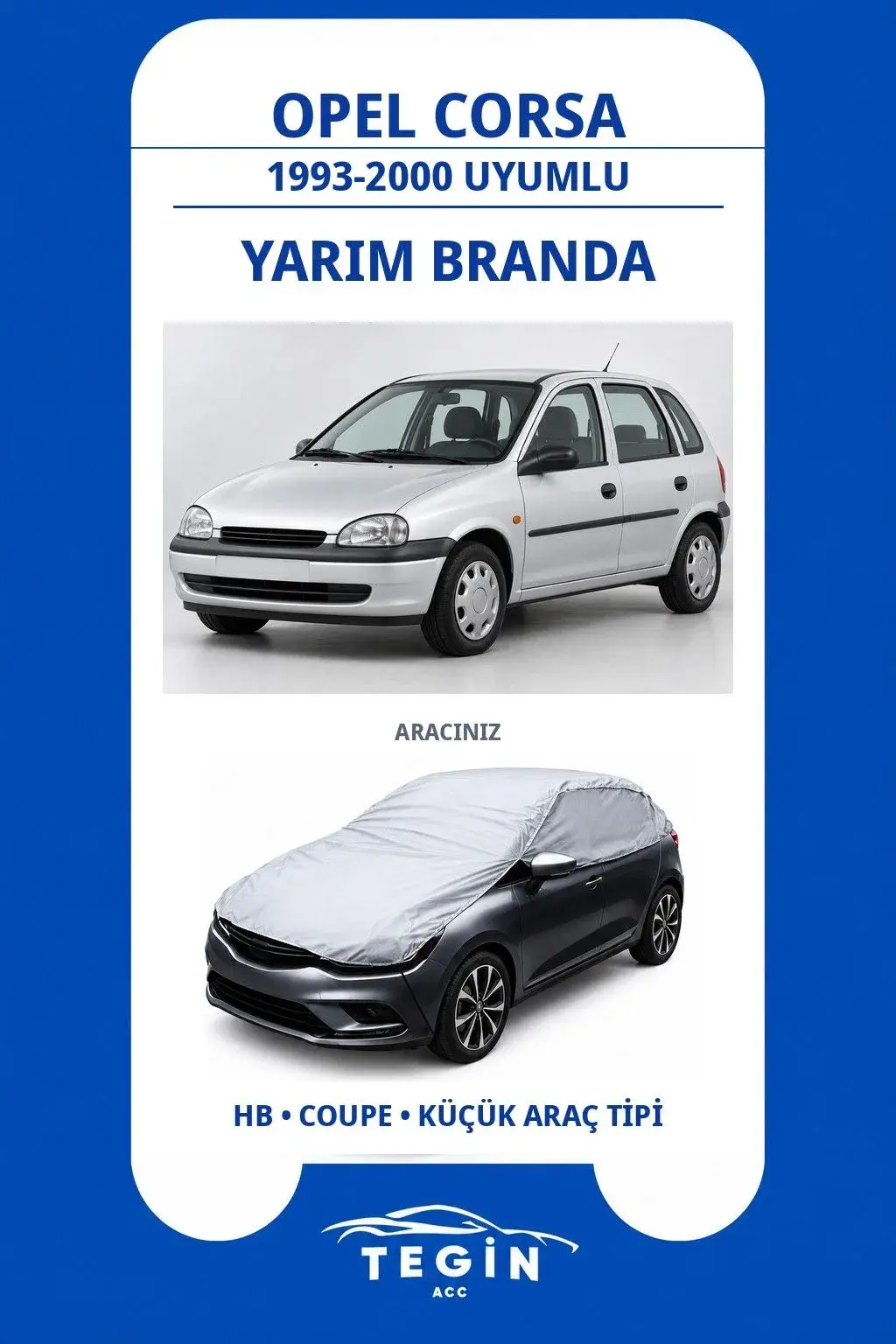 Opel Corsa 1993-2000 Hatchback Uyumlu SolarBlock Yarım Araba Brandası
