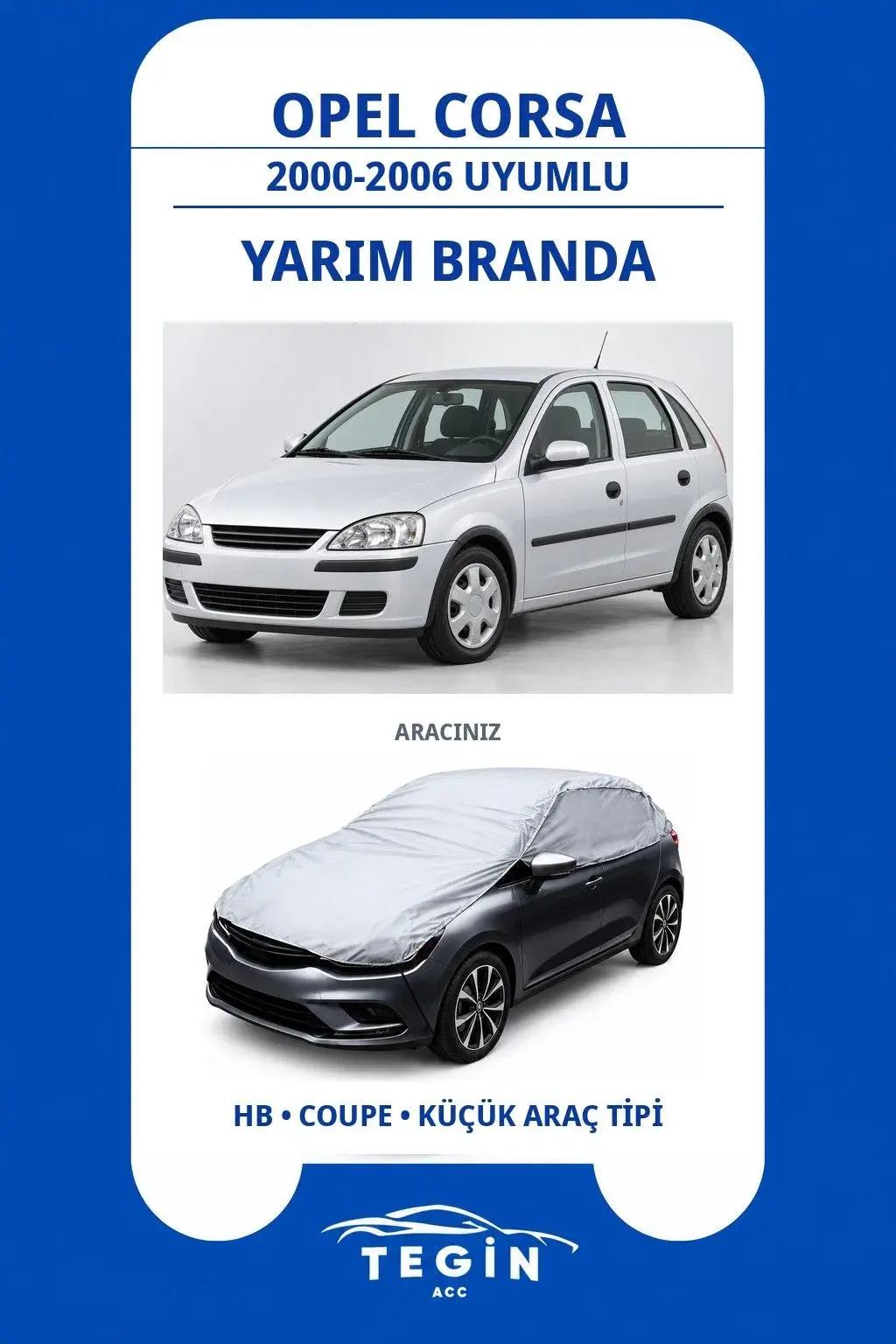 Opel Corsa 2000-2006 Hatchback Uyumlu SolarBlock Yarım Araba Brandası