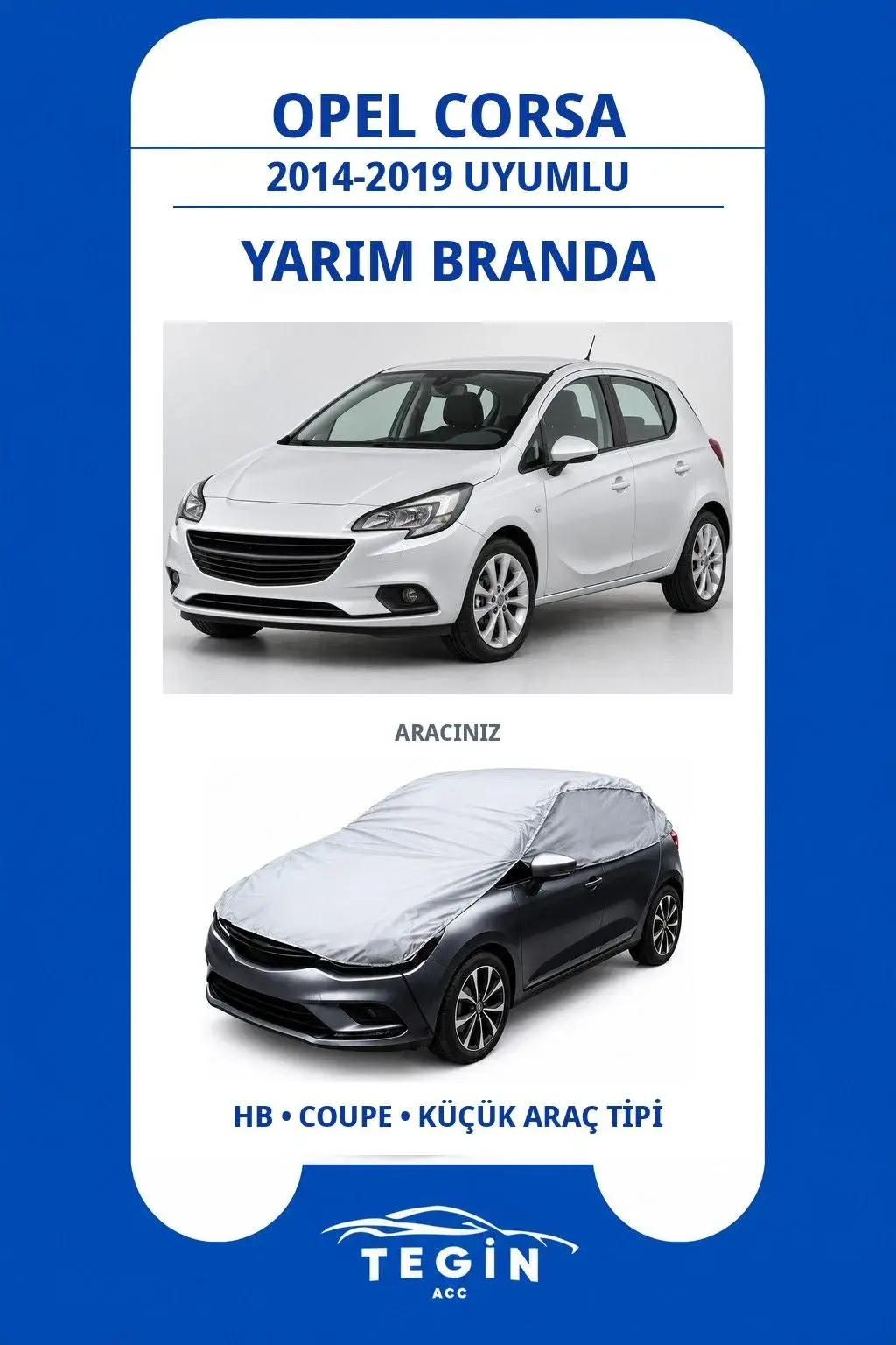 Opel Corsa 2014-2019 Hatchback Uyumlu SolarBlock Yarım Araba Brandası