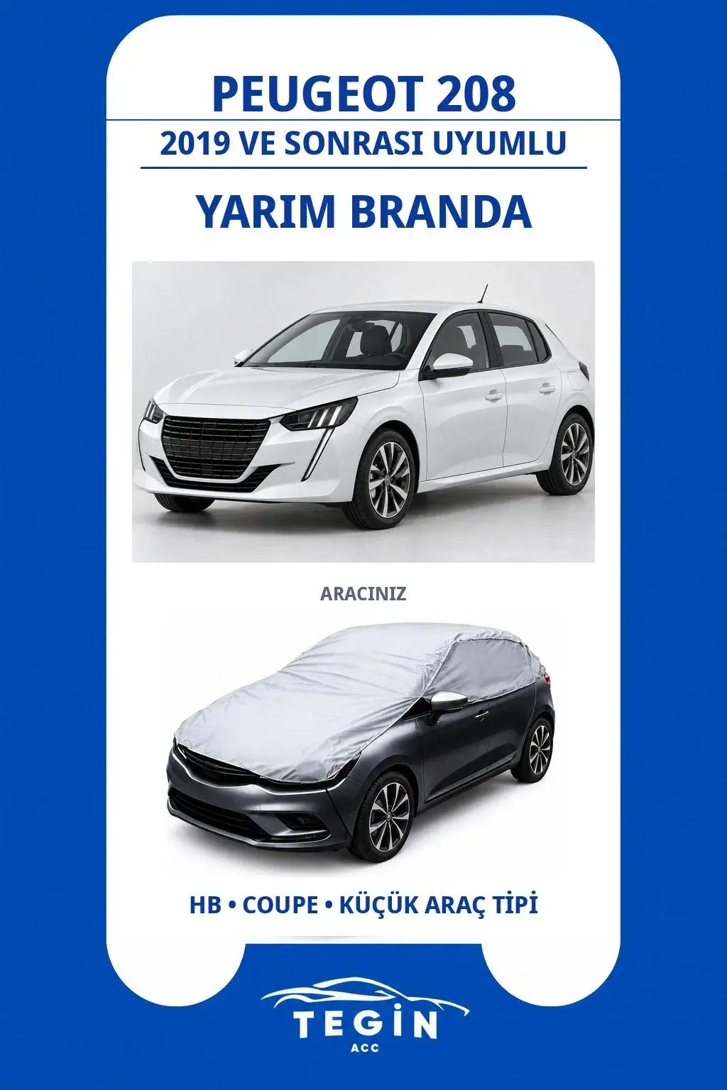 Peugeot 208 2019 ve Sonrası Hatchback Uyumlu SolarBlock Yarım Araba Brandası