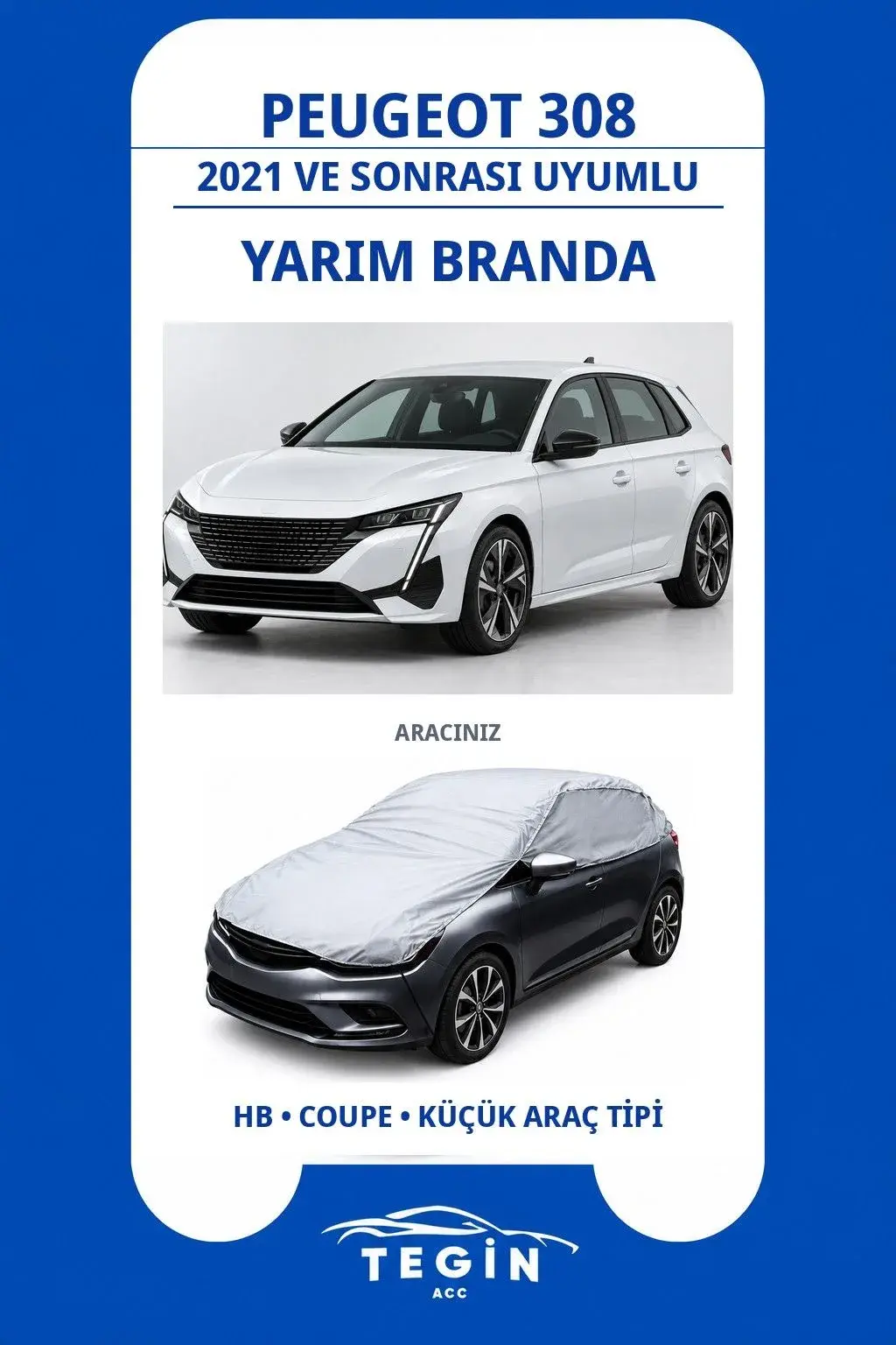 Peugeot 308 2021 ve Sonrası Hatchback Uyumlu SolarBlock Yarım Araba Brandası