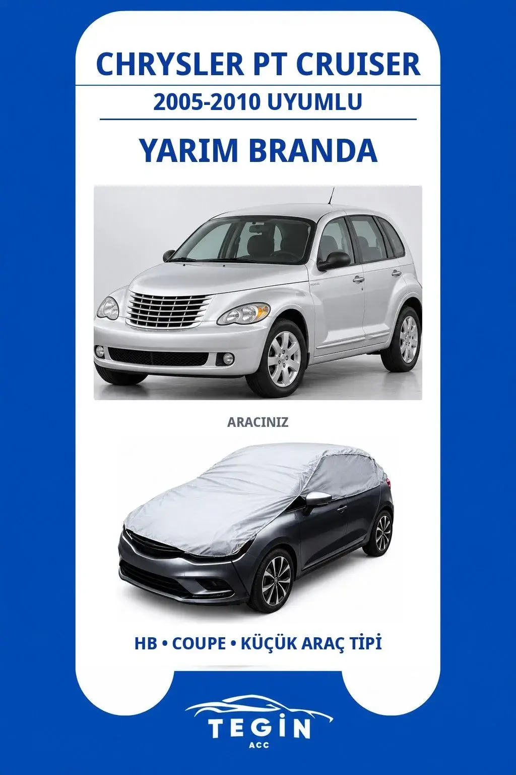 Chrysler PT Cruiser 2005-2010 Hatchback Uyumlu SolarBlock Yarım Araba Brandası