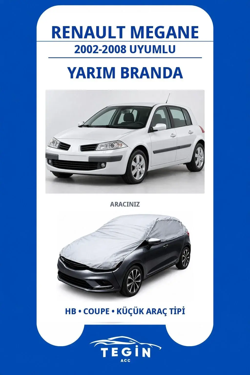 Renault Megane 2002-2008 Hatchback Uyumlu SolarBlock Yarım Araba Brandası