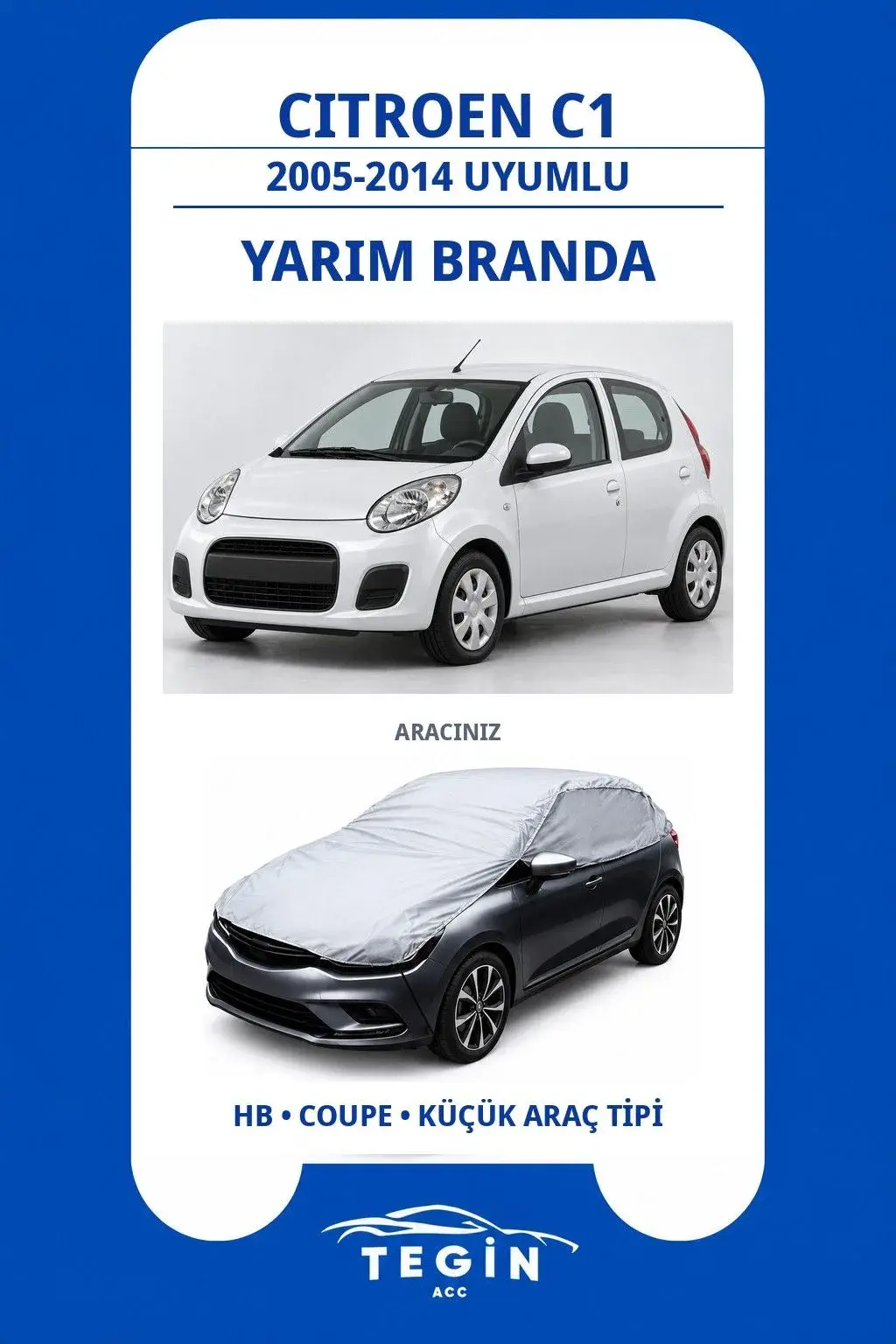 Citroen C1 2005-2014 Hatchback Uyumlu SolarBlock Yarım Araba Brandası
