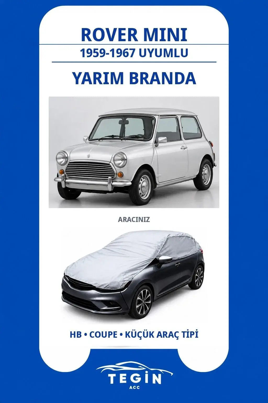 Rover Mini 1959-1967 Hatchback Uyumlu SolarBlock Yarım Araba Brandası