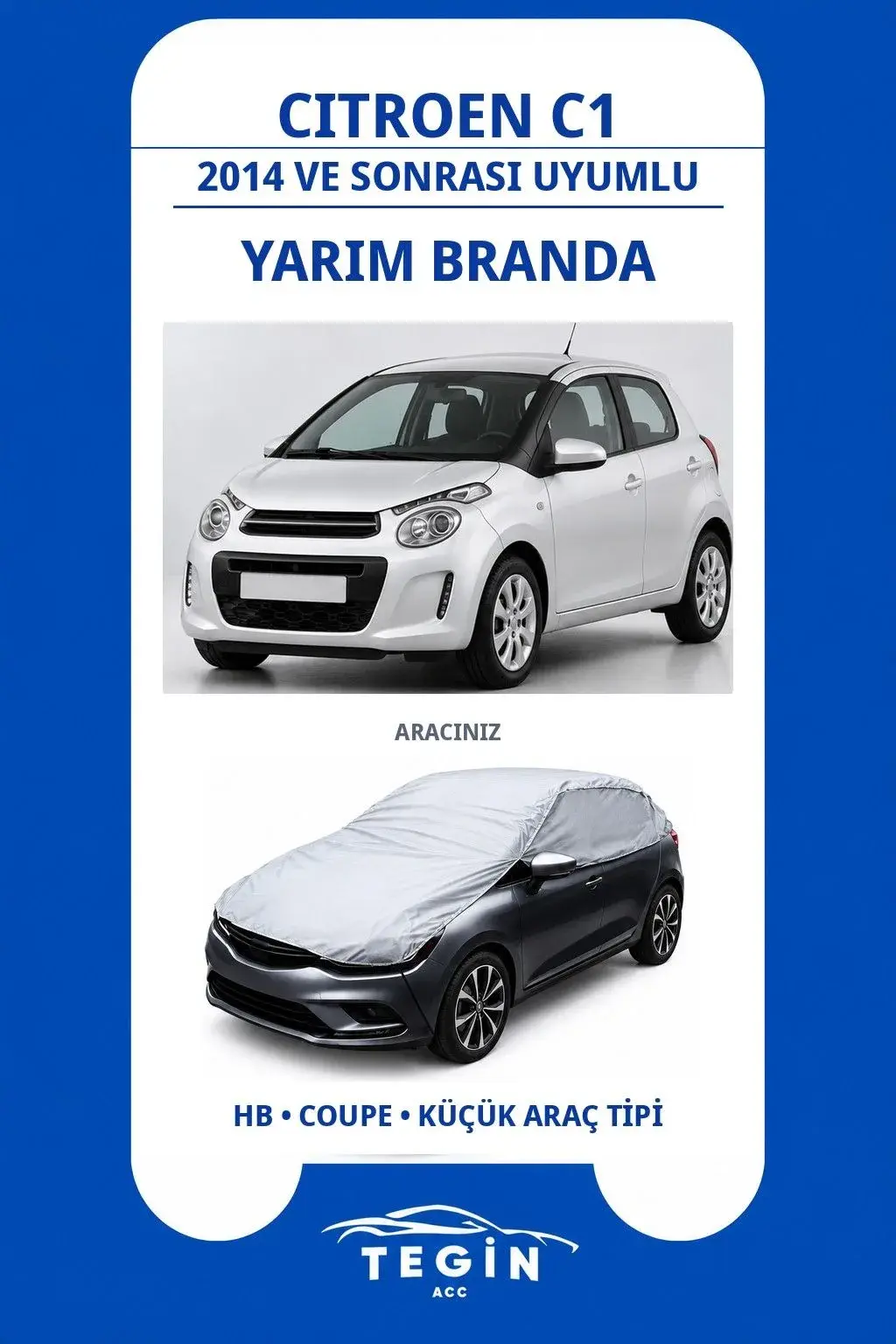 Citroen C1 2014 ve Sonrası Hatchback Uyumlu SolarBlock Yarım Araba Brandası
