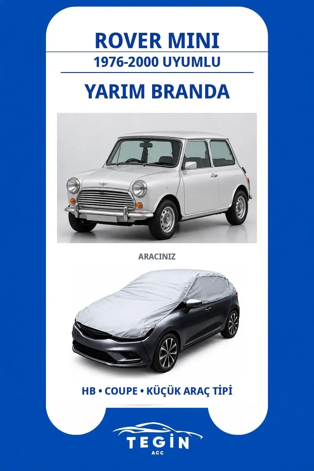 Rover Mini 1976-2000 Hatchback Uyumlu SolarBlock Yarım Araba Brandası