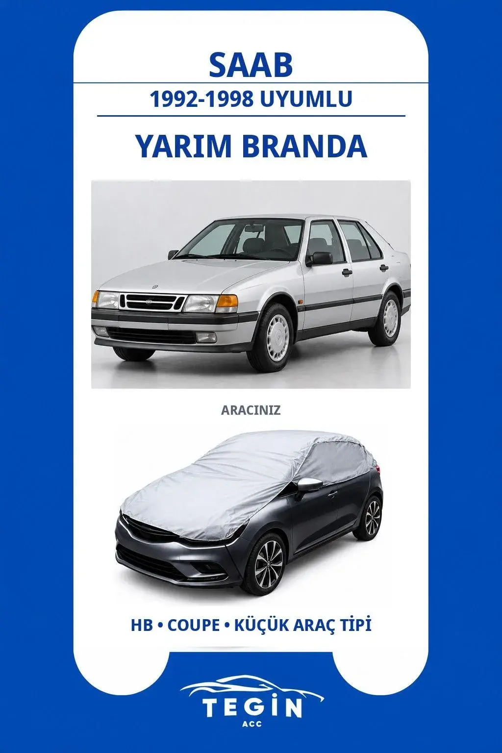 Saab 1992-1998 Hatchback Uyumlu SolarBlock Yarım Araba Brandası