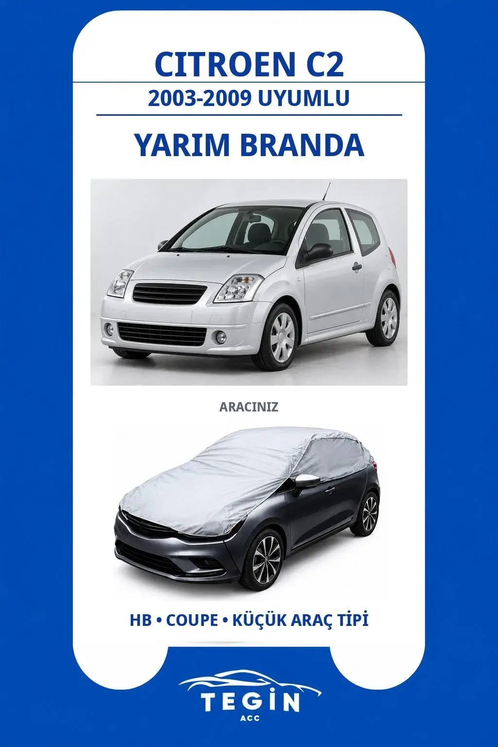 Citroen C2 2003-2009 Hatchback Uyumlu SolarBlock Yarım Araba Brandası