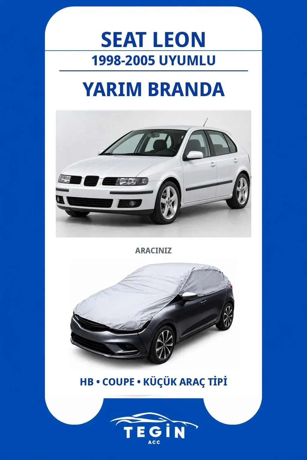 Seat Leon 1998-2005 Hatchback Uyumlu SolarBlock Yarım Araba Brandası