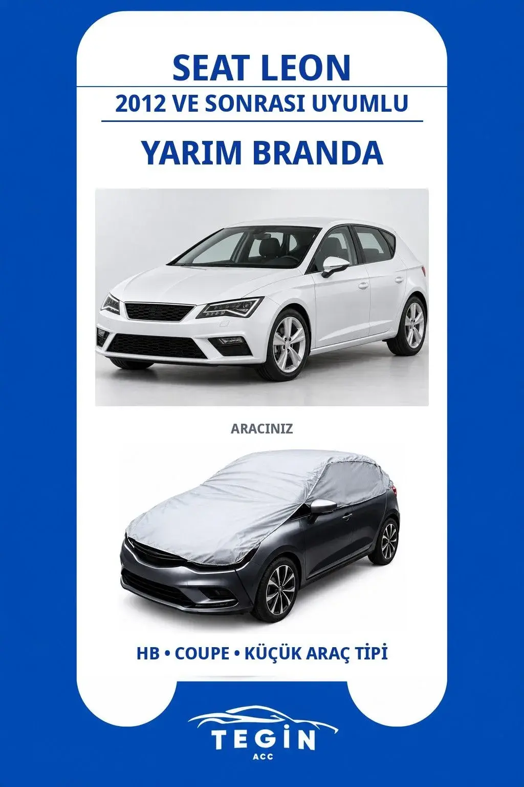 Seat Leon 2012 ve Sonrası Hatchback Uyumlu SolarBlock Yarım Araba Brandası