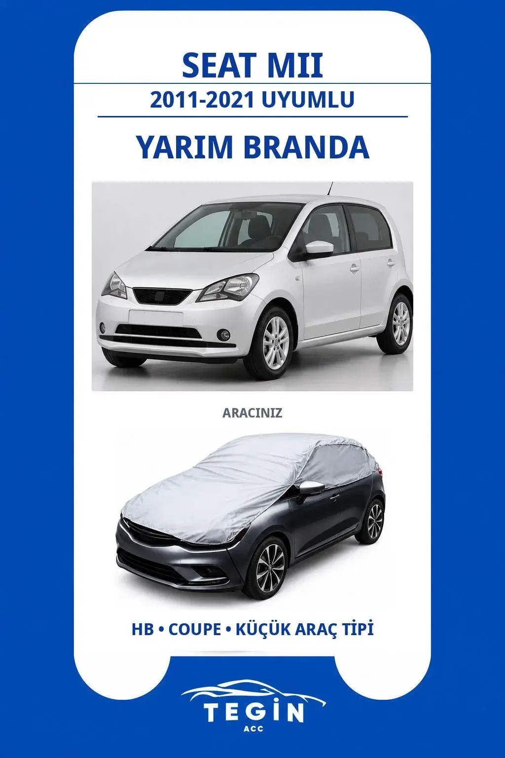 Seat Mii 2011-2021 Hatchback Uyumlu SolarBlock Yarım Araba Brandası