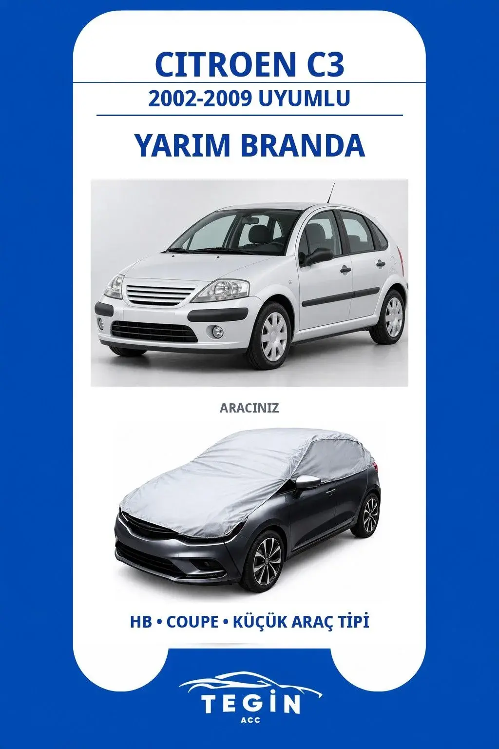 Citroen C3 2002-2009 Hatchback Uyumlu SolarBlock Yarım Araba Brandası