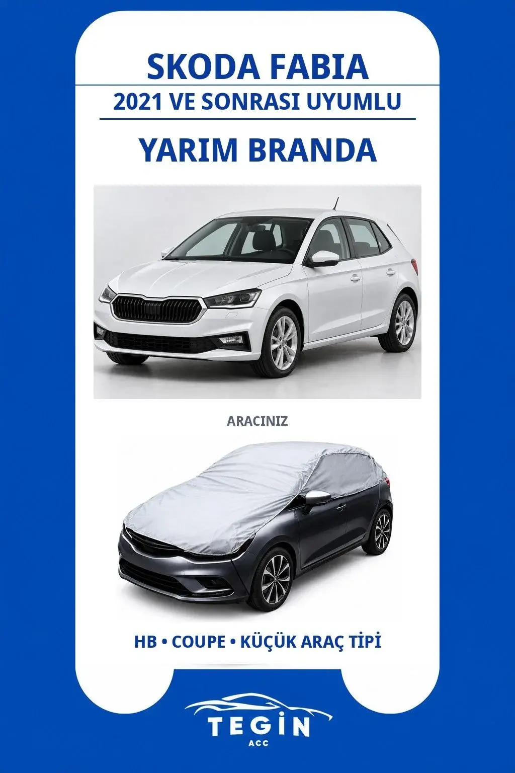 Skoda Fabia 2021 ve Sonrası Hatchback Uyumlu SolarBlock Yarım Araba Brandası
