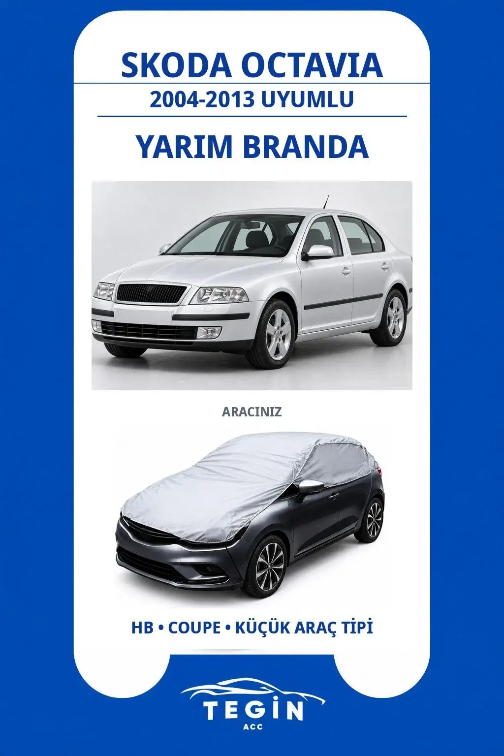 Skoda Octavia 2004-2013 Hatchback Uyumlu SolarBlock Yarım Araba Brandası