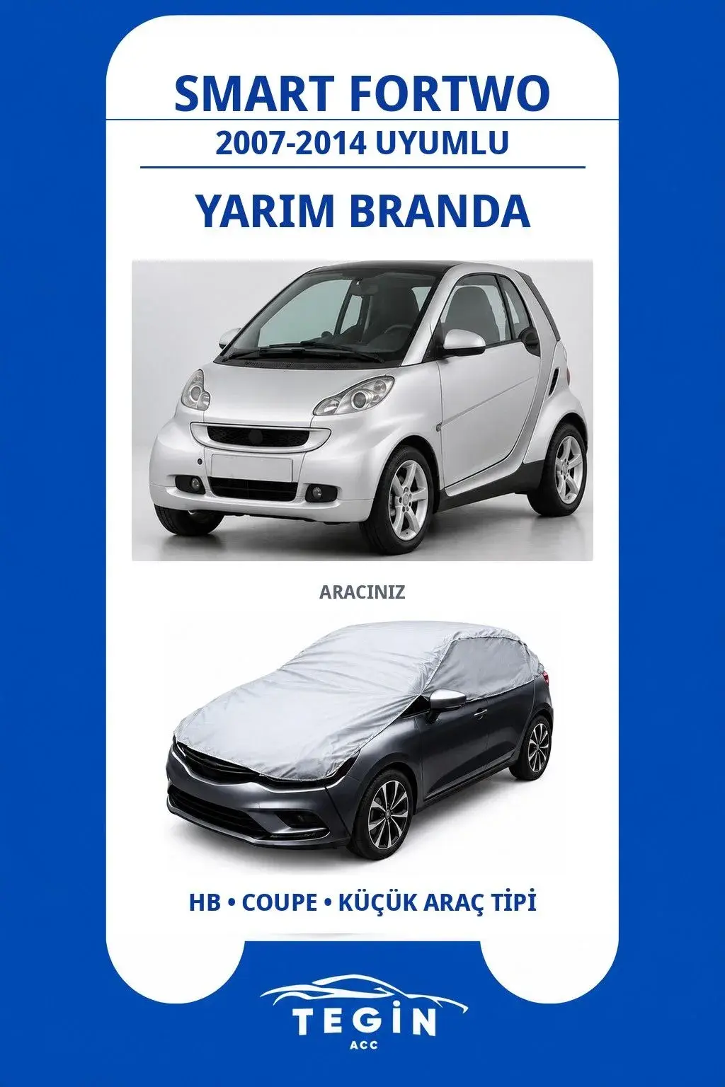 Smart ForTwo 2007-2014 Microcar Uyumlu SolarBlock Yarım Araba Brandası