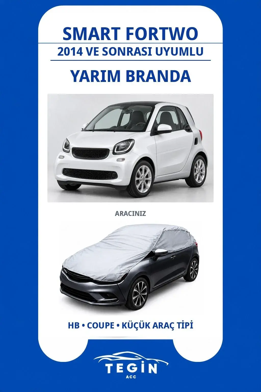 Smart ForTwo 2014 ve Sonrası Microcar Uyumlu SolarBlock Yarım Araba Brandası
