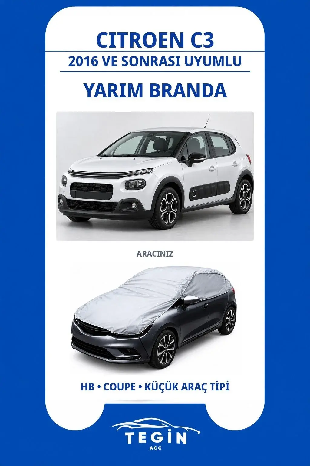 Citroen C3 2016 ve Sonrası Hatchback Uyumlu SolarBlock Yarım Araba Brandası