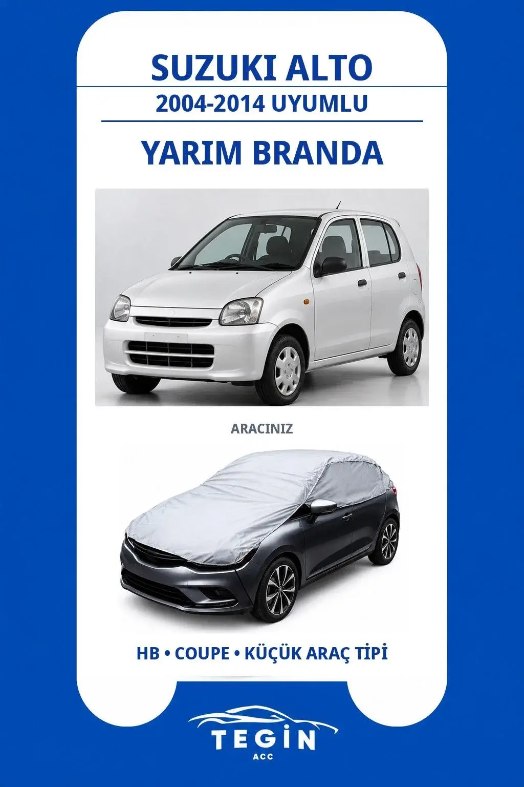 Suzuki Alto 2004-2014 Hatchback Uyumlu SolarBlock Yarım Araba Brandası