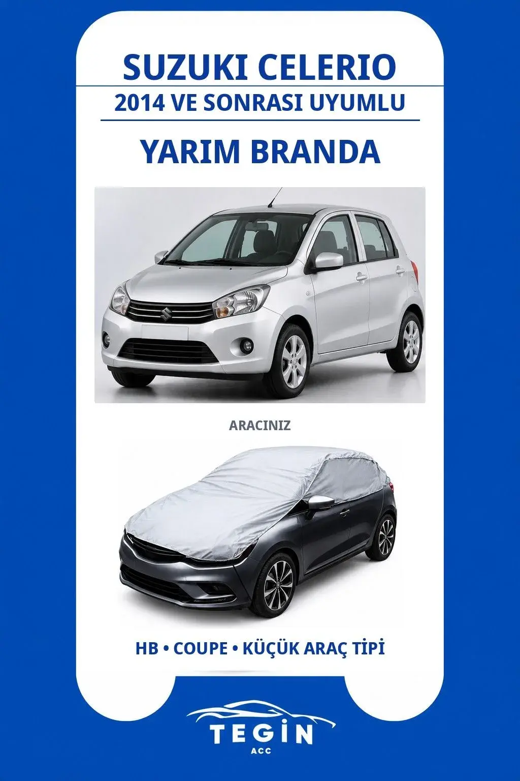 Suzuki Celerio 2014 ve Sonrası Hatchback Uyumlu SolarBlock Yarım Araba Brandası