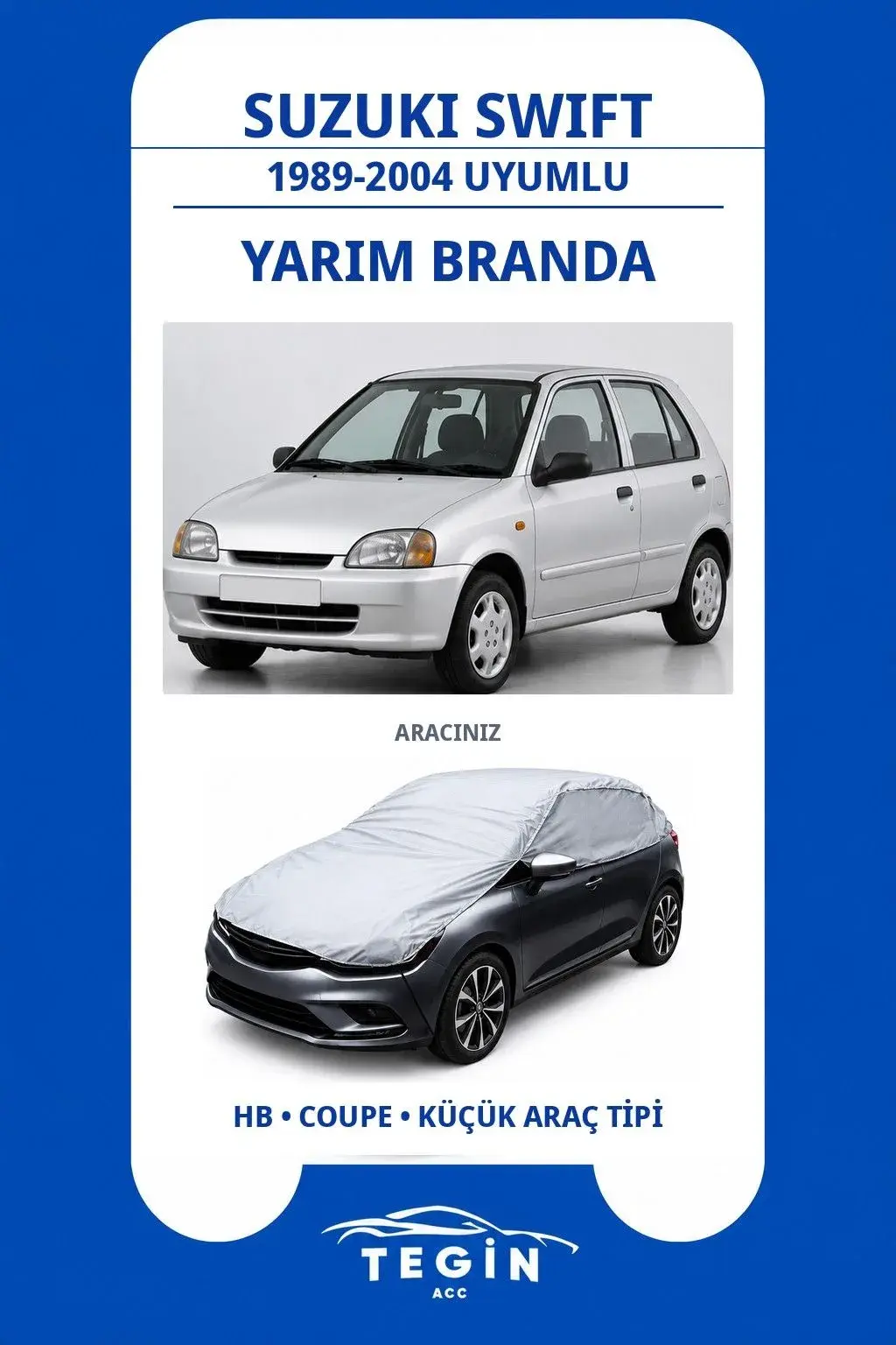 Suzuki Swift 1989-2004 Hatchback Uyumlu SolarBlock Yarım Araba Brandası