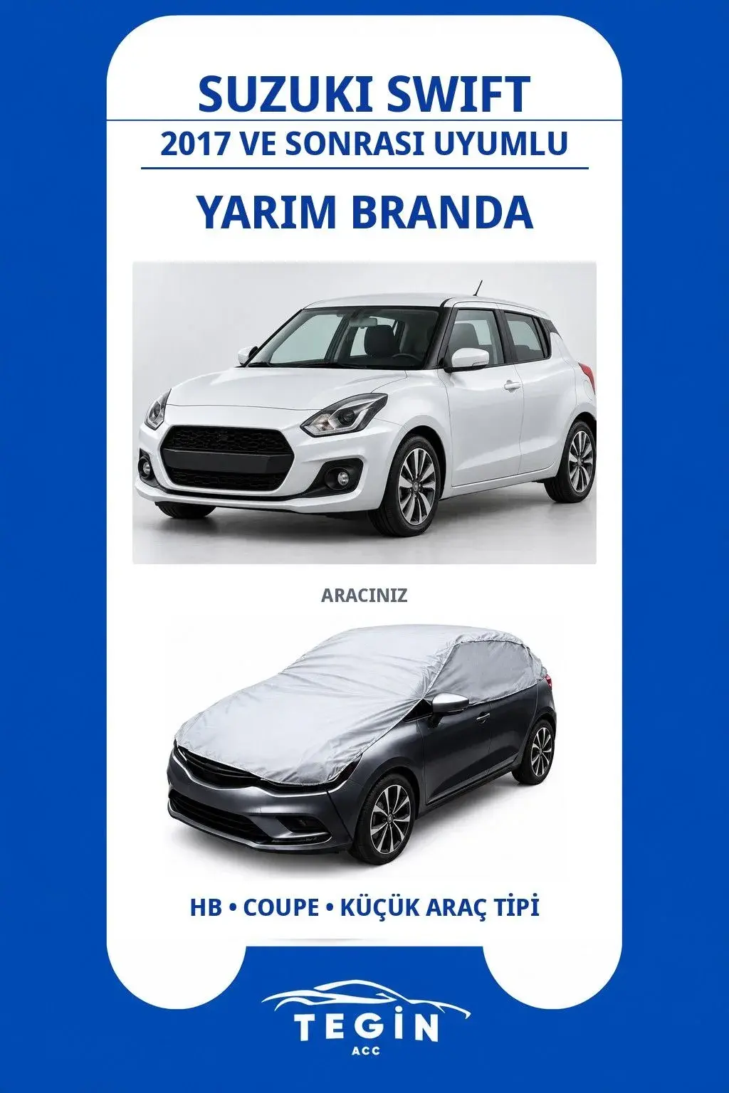 Suzuki Swift 2017 ve Sonrası Hatchback Uyumlu SolarBlock Yarım Araba Brandası