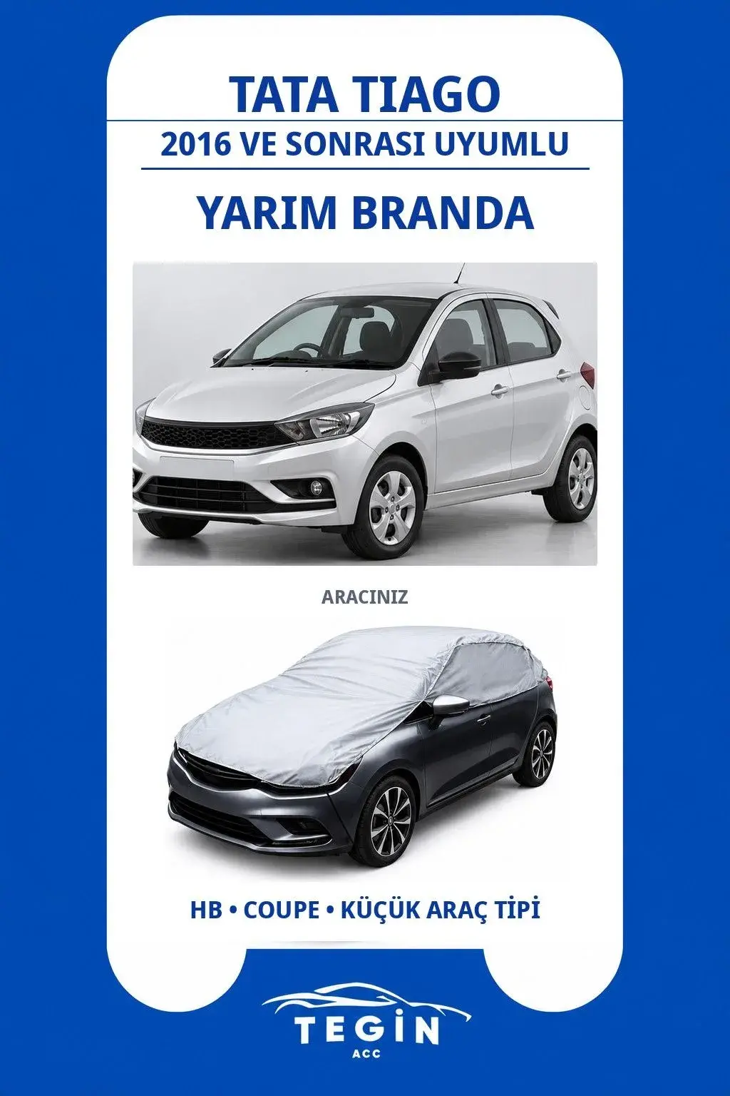 Tata Tiago 2016 ve Sonrası Hatchback Uyumlu SolarBlock Yarım Araba Brandası