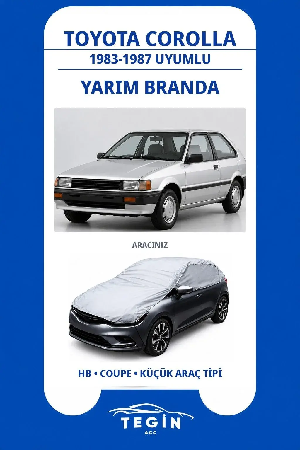 Toyota Corolla 1983-1987 Hatchback Uyumlu SolarBlock Yarım Araba Brandası