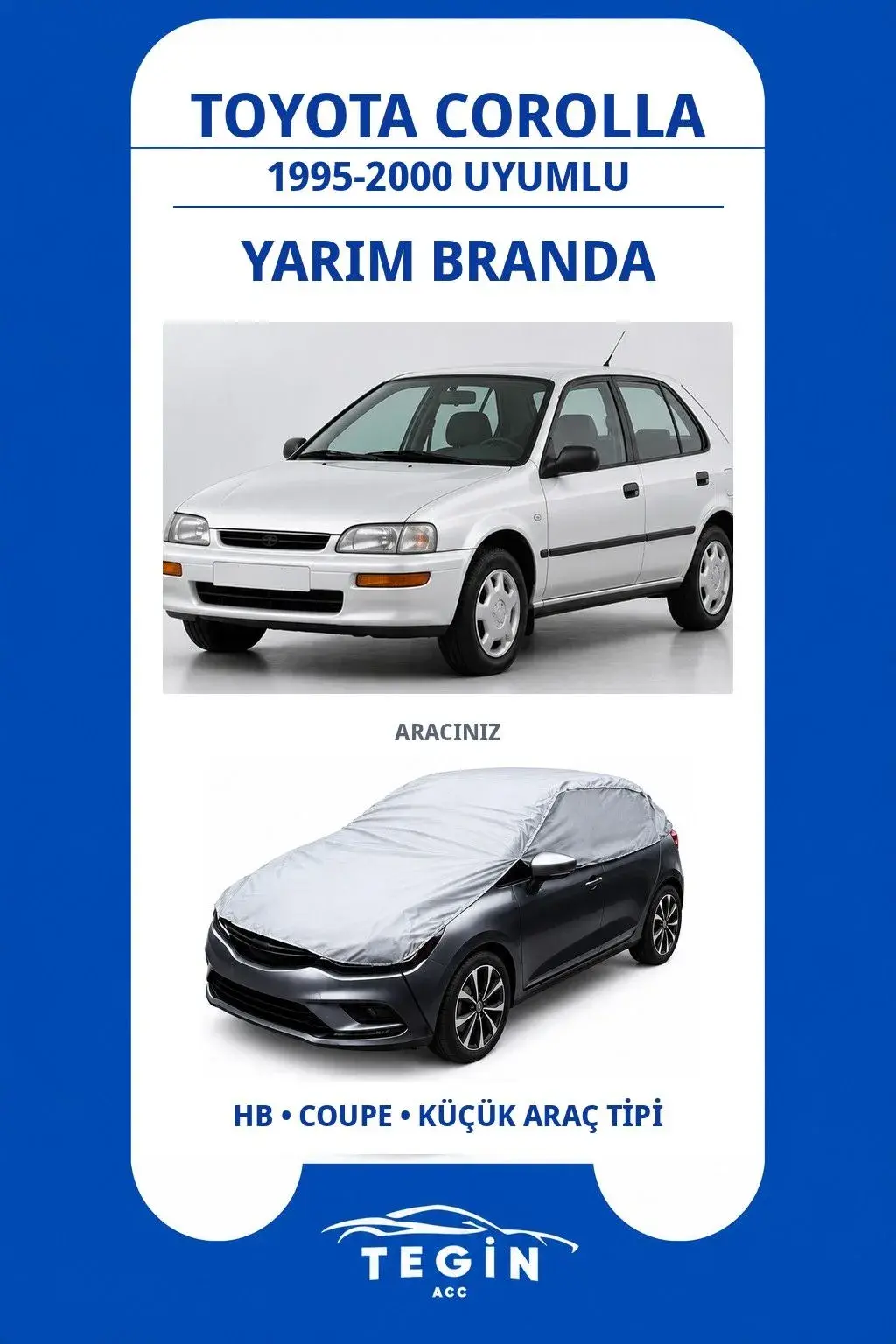Toyota Corolla 1995-2000 Hatchback Uyumlu SolarBlock Yarım Araba Brandası