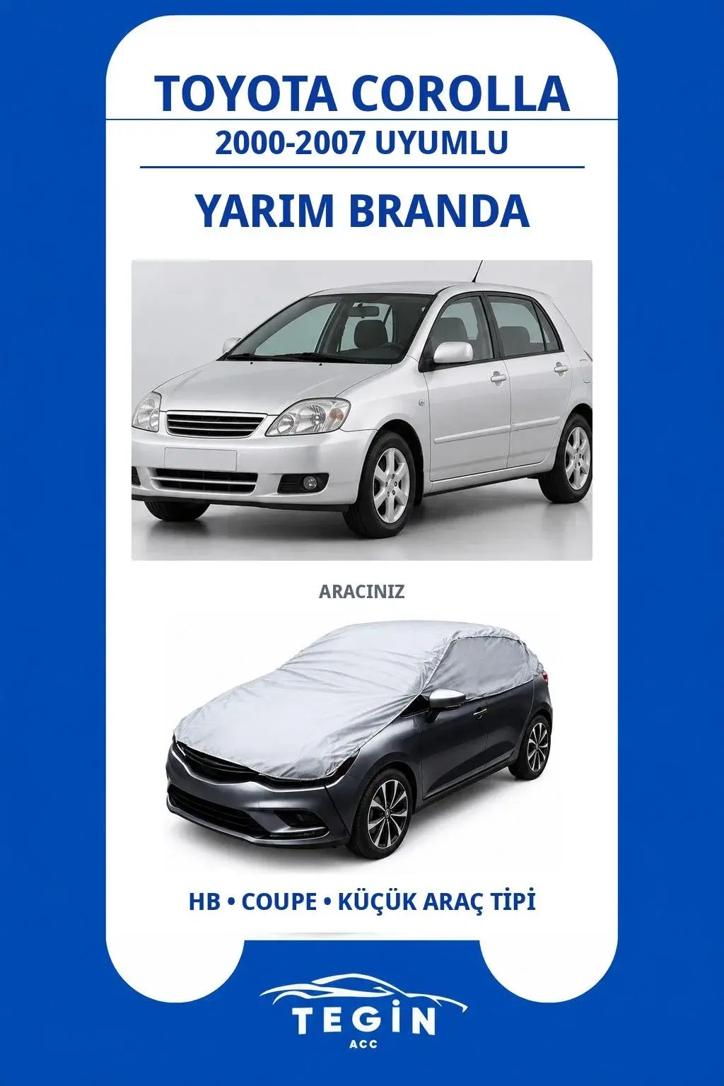 Toyota Corolla 2000-2007 Hatchback Uyumlu SolarBlock Yarım Araba Brandası