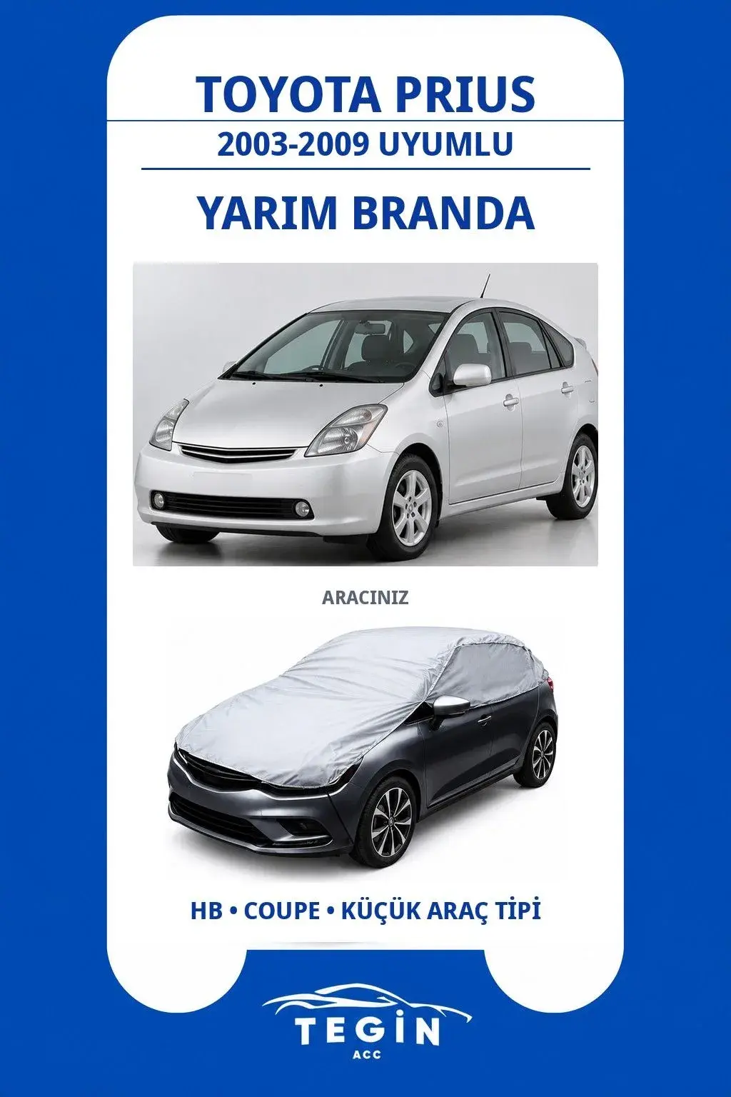 Toyota Prius 2003-2009 Hatchback Uyumlu SolarBlock Yarım Araba Brandası