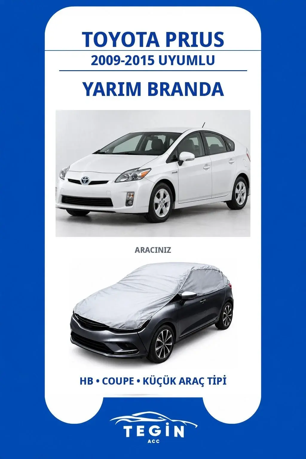 Toyota Prius 2009-2015 Hatchback Uyumlu SolarBlock Yarım Araba Brandası